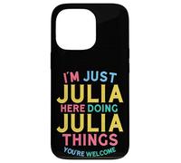 Julia Here Doing Julia Things Funny Julia Name Case for iPhone 13 Pro