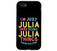 Julia Here Doing Julia Things Funny Julia Name Case for iPhone SE (2020) / 7/8