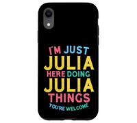 Julia Here Doing Julia Things Funny Julia Name Case for iPhone XR