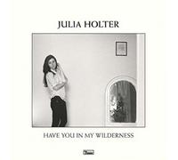Julia Holter - Have You In My Wilderness