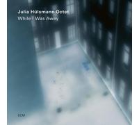 JULIA HULSMANN OCTET - HULSMANN - WHILE I WAS AWAY - cd - K4z