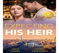 Julia James Expecting His Heir: Accidental One-Night Baby / Boss's Heir Demand Julia James Multicolor
