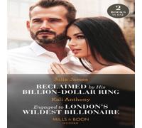 Julia James Reclaimed By His Billion-Dollar Ring / Engaged To London's Wildest Julia James Multicolor