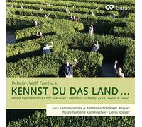 Julia Kammerlander & Katharina Schlenker - Kennst Du Das: Land Songs Arranged For Choir And Piano