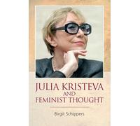 Julia Kristeva and Feminist Thought
