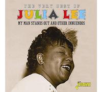 Julia Lee - The Very Best of Julia Lee - My Man Stands Out and Other Innuendos