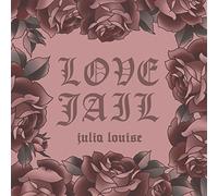 Julia Louise - Love Jail [VINYL]