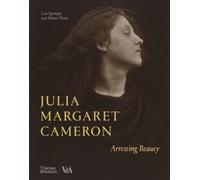 Julia Margaret Cameron - Arresting Beauty