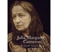 Julia Margaret Cameron: (Lives of the Artists)