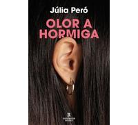 Júlia Peró Olor a hormiga / The Smell of Ants (Paperback)