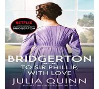 Julia Quinn Bridgerton: To Sir Phillip, With Love (Bridgertons Book 5) Paperback in White Julia Quinn White
