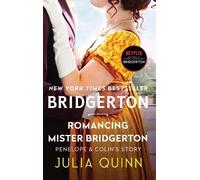 Romancing Mister Bridgerton (Bridgertons): Penelope & Colin's Story, the Inspiration for Bridgerton Season Three: 4