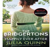 Julia Quinn The Bridgertons: Happily Ever After Paperback Book Julia Quinn Multicolor