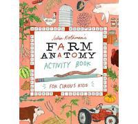 Julia Rothman's Farm Anatomy Activity Book: Match-ups, Word Puzzles, Quizzes, Mazes, Projects, Secret Codes & Lots More