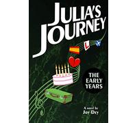 Julia’s Journey: ‘The Early Years’