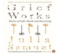 Julia Samuel Grief Works Paperback Book Julia Samuel Multicolor