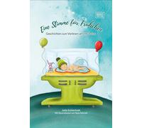 Julia Schierhol Eine Stimme für Frühchen: Geschichten zum Vorlesen am (Hardback)