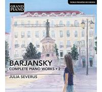 Julia Severus - Adolf Barjansky: Complete Piano Works Vol. 2