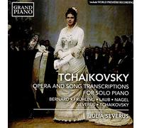 Julia Severus - Pyotr Il'yich Tchaikovsky: Opera and Song Transcriptions for Solo Piano