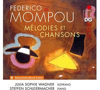 Julia Sophie Wagner; Steffen Schleiermacher - Frederico Mompou: Melodies Et Chansons
