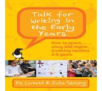 Julia Strong Talk for Writing in the Early Years: How to Teach Story & Rhyme Julia Strong Multicolor
