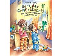 Julia Volmert Su Bert, der Gemüsekobold oder Warum man gesunde Sache (Hardback)