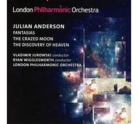 Julian Anderson – Fantasias / The Crazed Moon / The Discovery of Heaven – LPO