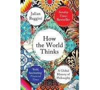 Julian Baggini How the World Thinks (Paperback) (US IMPORT)