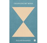 Julian Barnes Changing My Mind (Paperback)
