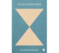 Julian Barnes - Changing My Mind - Paperback - H245z