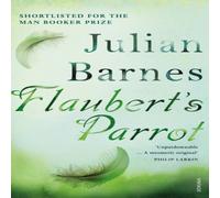 Julian Barnes Flaubert's Parrot Paperback Book Julian Barnes Multicolor
