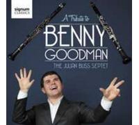 Julian Bliss Septet - A Tribute to Benny Goodman - Julian Bliss Septet