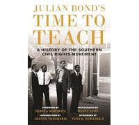 Julian Bond's Time to Teach: A History of the Southern Civil Rights Movement