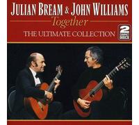 Julian Bream John Williams - Together - The Ultimate Collection