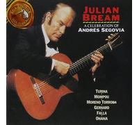 Julian Bream - Julian Bream: A Celebration of Andres Segovia (Music of Spain, Vol. 7)