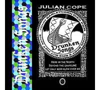 Julian Cope - Drunken Songs