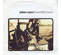 Julian Cope - Julian Cope: Beautiful Love 7"