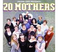 Julian Cope - Presents 20 Mothers****