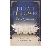 Julian Fellowes's Belgravia - HardBack NEW Julian Fellowes 05-Jul-16