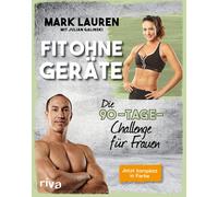 Julian Galinski Mark L Fit ohne Geräte: Die 90-Tage-Challenge für F (Paperback)