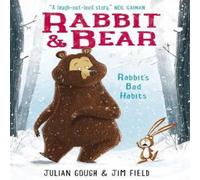 Julian Gough Rabbit & Bear: Rabbit's Bad Habits Book Julian Gough Multicolor