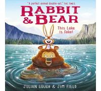Julian Gough Rabbit & Bear: This Lake is Fake Paperback Book Julian Gough Multicolor