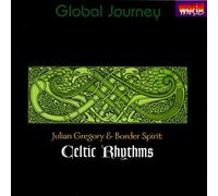 Julian Gregory - Global Journey - Celtic Rhythms: Julian Gregory & Border Spirit