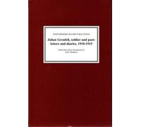 Julian Grenfell, soldier and poet: Letters and Diaries, 1910-1915