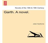 Julian Hawthorne Garth. a Novel. Paperback Book Julian Hawthorne Multicolor