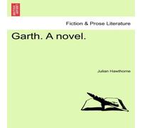 Julian Hawthorne Garth. A novel. Paperback Book Julian Hawthorne Multicolor
