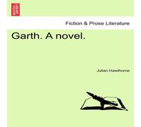 Julian Hawthorne Garth. A novel. Vol. I. Paperback Book Julian Hawthorne Multicolor