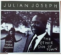 Julian Joseph - The other side of town (Single)