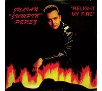 "Julian ""Jumpin"" Perez" - Relight my fire [VINYL]