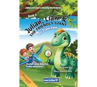 Julian, Liam, and the Friendly Giant: 3 (Julian and Liam's Amazing World Series)